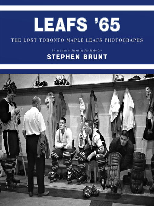 Title details for Leafs '65 by Stephen Brunt - Available